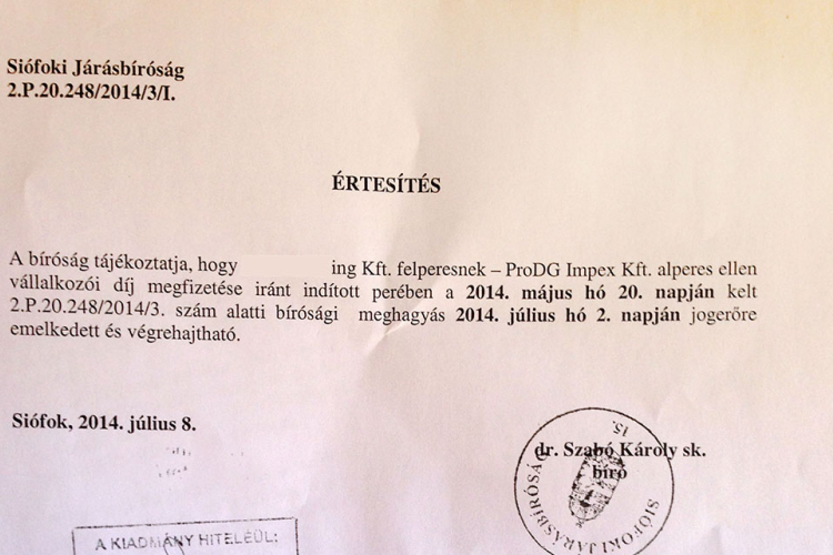 Egy siófoki vállalkozó keresi a pénzét a volt rendőrkapitányt támogató újság tulajdonosán